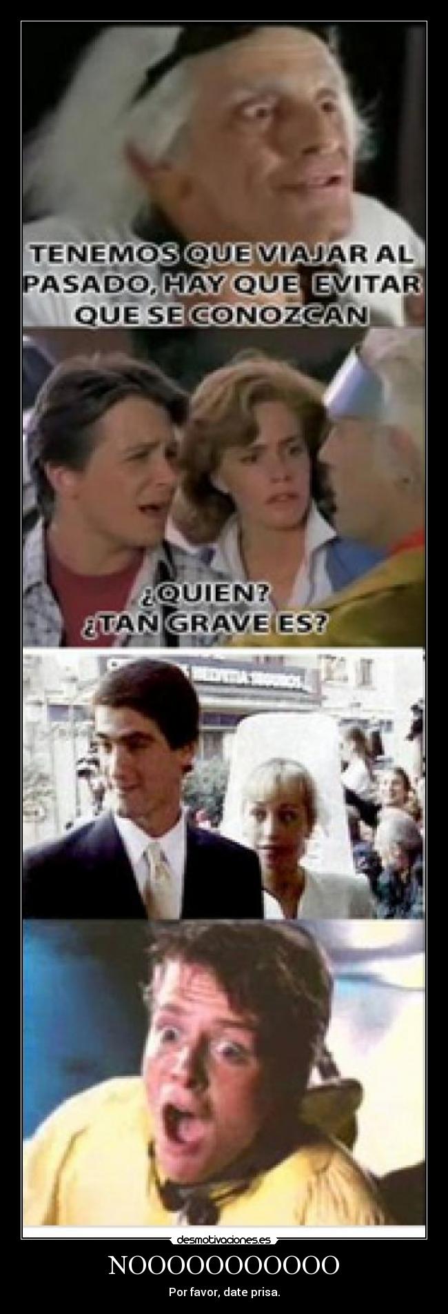 NOOOOOOOOOOO - Por favor, date prisa.