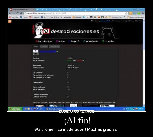 ¡Al fin! - Walt_k me hizo moderador!!! Muchas gracias!!