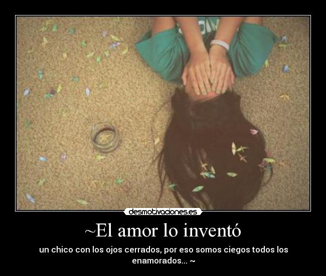 ~El amor lo inventó - 