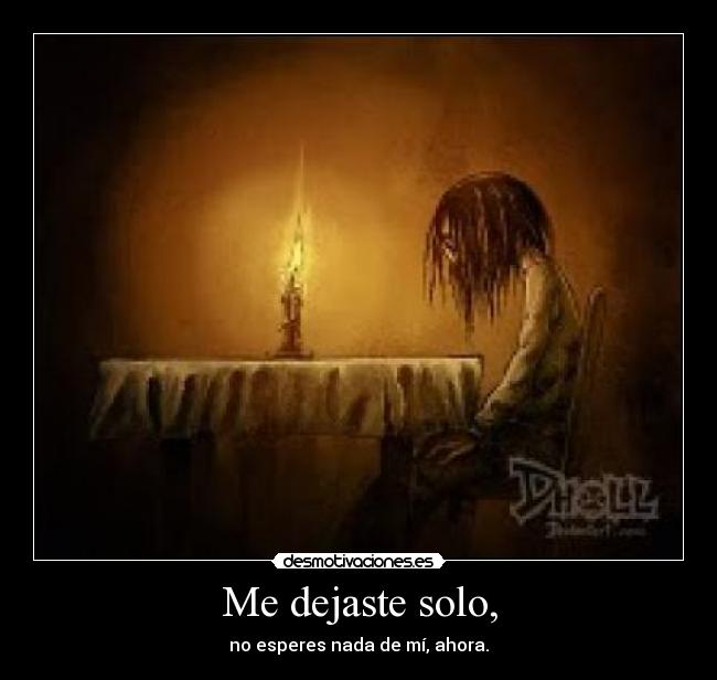 Me dejaste solo, - 