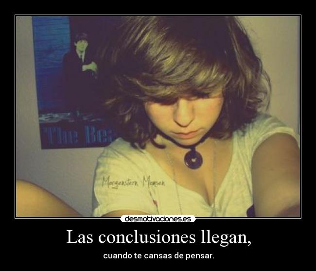 Las conclusiones llegan, - 