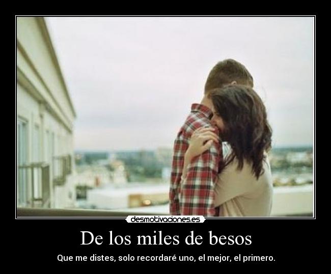 De los miles de besos -