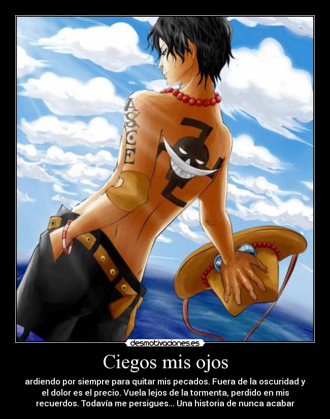 carteles one piece mugiwarax ace ojos arder pecados oscuridad dolor historia dragonforce epm desmotivaciones