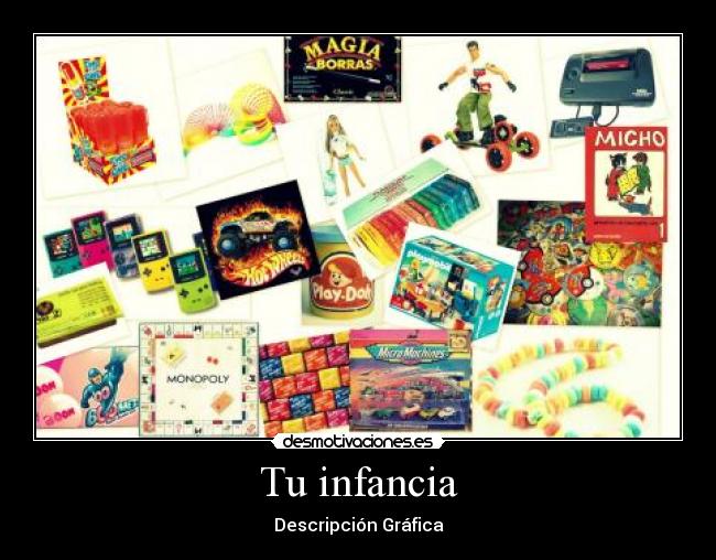 Tu infancia - Descripción Gráfica