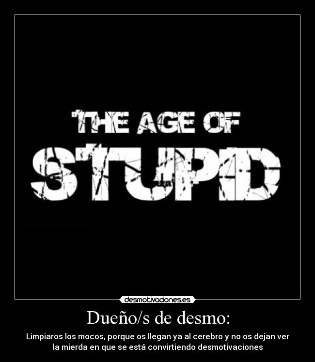 Dueño/s de desmo: -