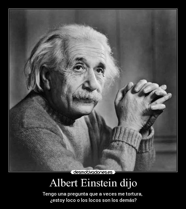 Albert Einstein dijo -
