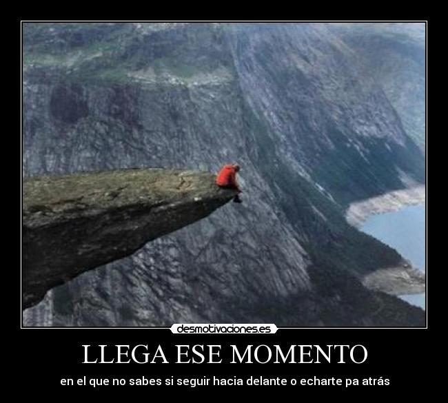LLEGA ESE MOMENTO - 