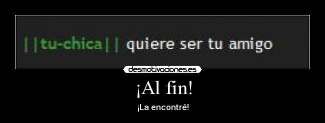 ¡Al fin! - ¡La encontré!