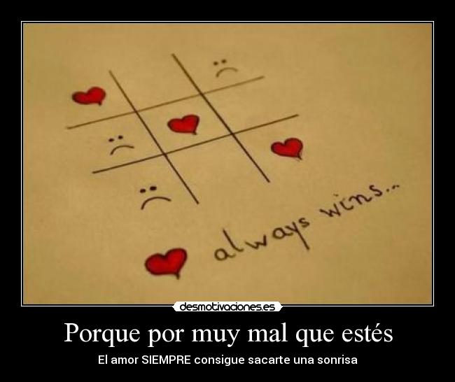 Porque por muy mal que estés - El amor SIEMPRE consigue sacarte una sonrisa