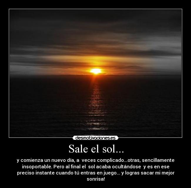 Sale el sol... -