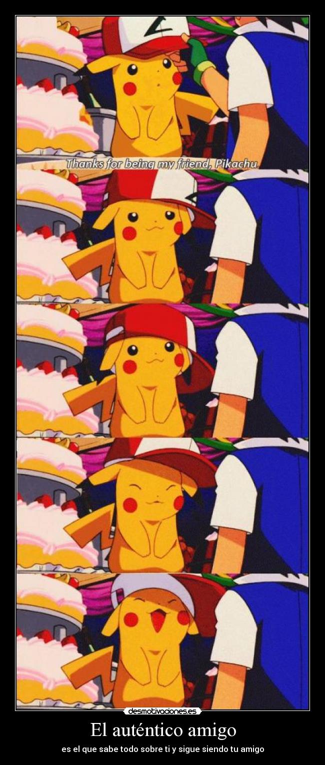 El auténtico amigo - es el que sabe todo sobre ti y sigue siendo tu amigo