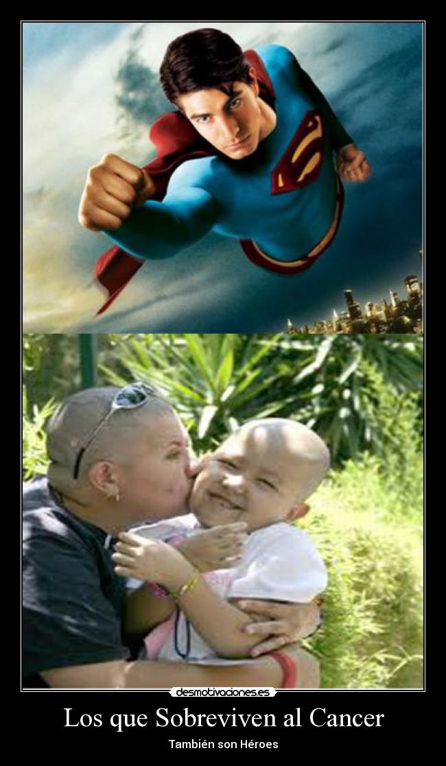 Los que Sobreviven al Cancer - También son Héroes