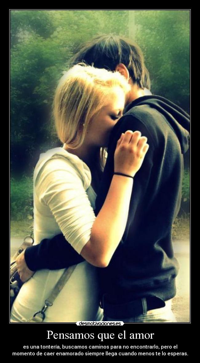 Pensamos que el amor -