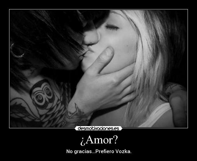 ¿Amor? -
