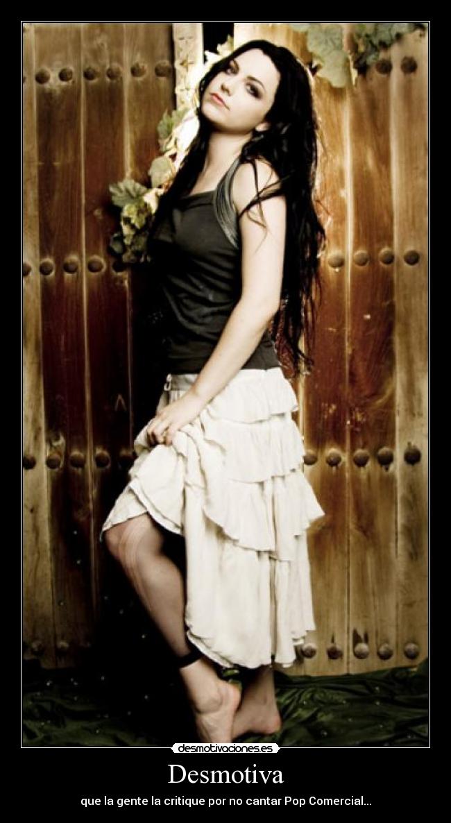 Desmotiva - que la gente la critique por no cantar Pop Comercial...