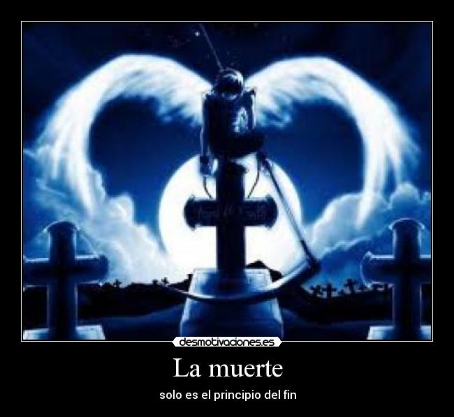La muerte - solo es el principio del fin