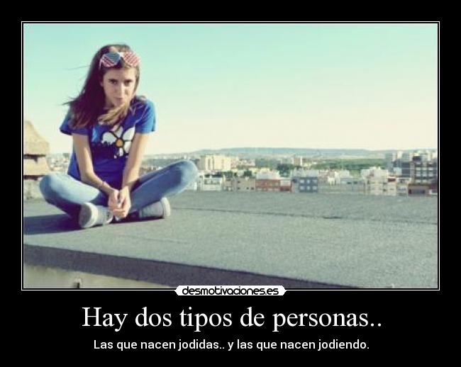Hay dos tipos de personas.. -