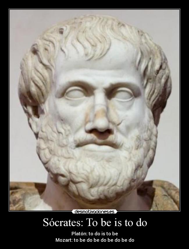 Sócrates: To be is to do -