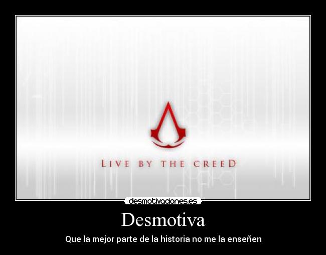 Desmotiva - Que la mejor parte de la historia no me la enseñen