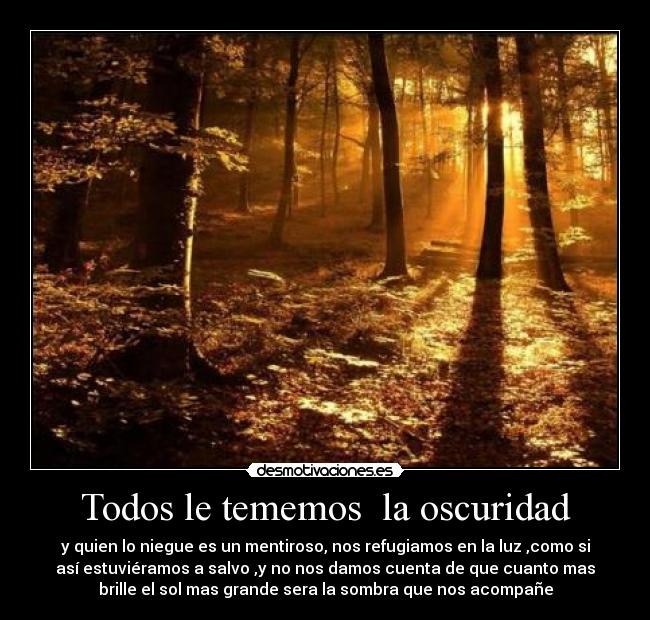 Todos le tememos la oscuridad -