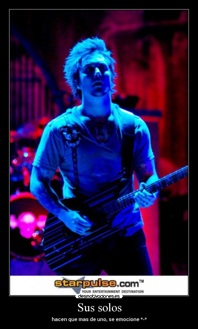 Sus solos - hacen que mas de uno, se emocione *-*