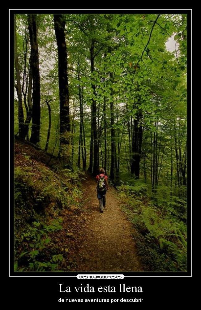 La vida esta llena - de nuevas aventuras por descubrir