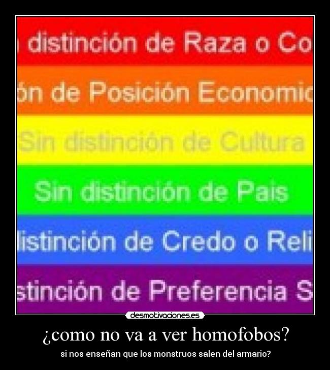 ¿como no va a ver homofobos? - 