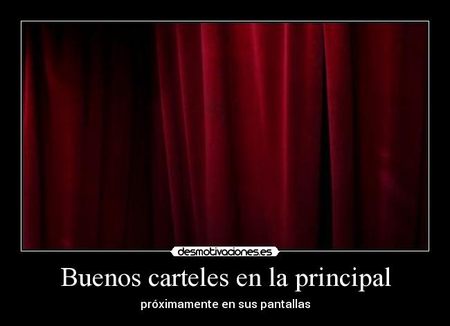Buenos carteles en la principal -