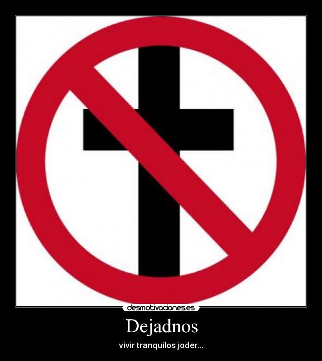 Dejadnos - vivir tranquilos joder...