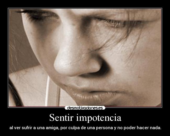 Sentir impotencia -
