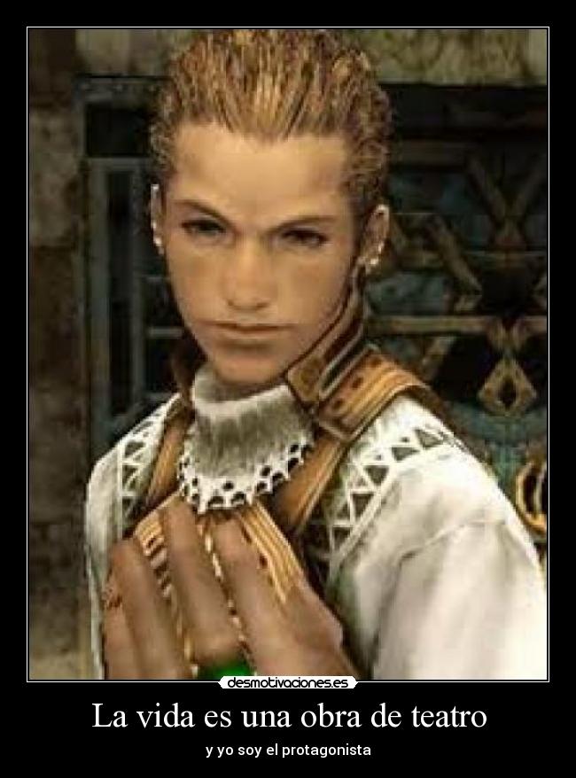La vida es una obra de teatro - y yo soy el protagonista