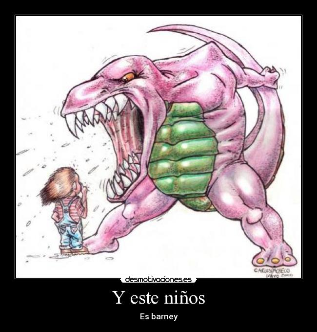 Y este niños - Es barney