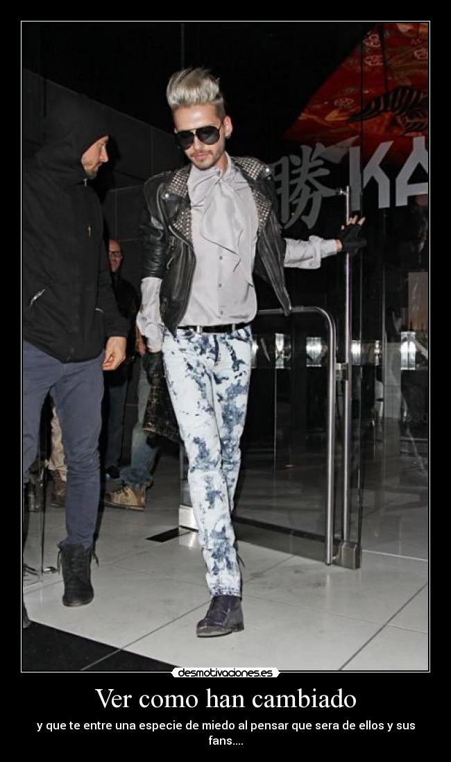 Ver como han cambiado - y que te entre una especie de miedo al pensar que sera de ellos y sus fans....