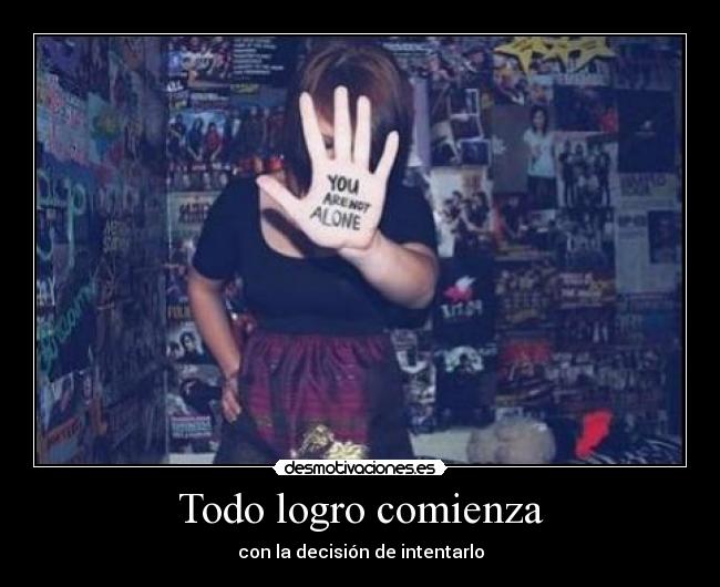 Todo logro comienza - con la decisión de intentarlo