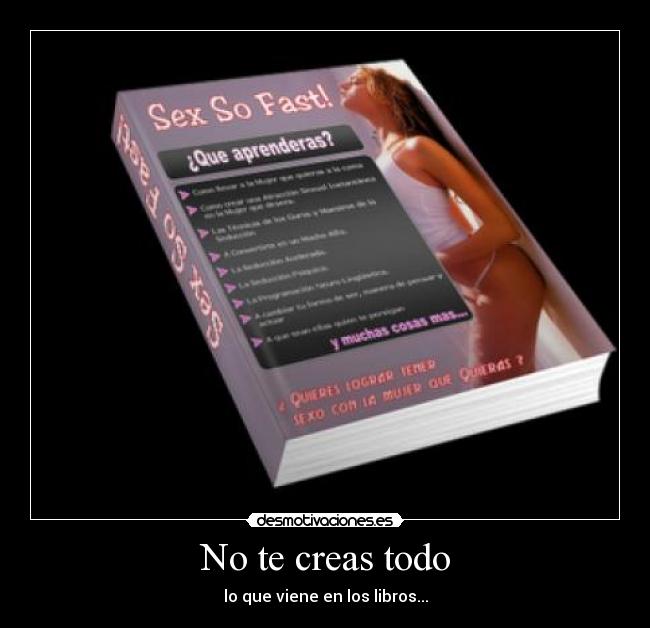 No te creas todo - lo que viene en los libros...