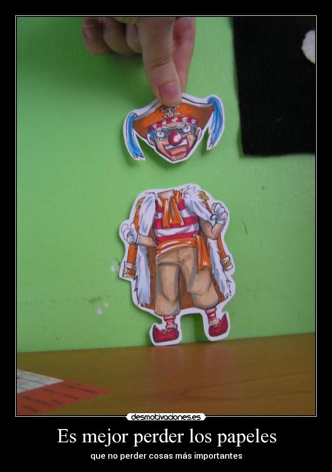 Es mejor perder los papeles - que no perder cosas más importantes