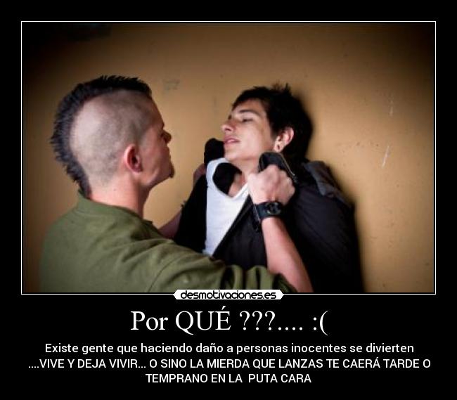 Por QUÉ ???.... :( -