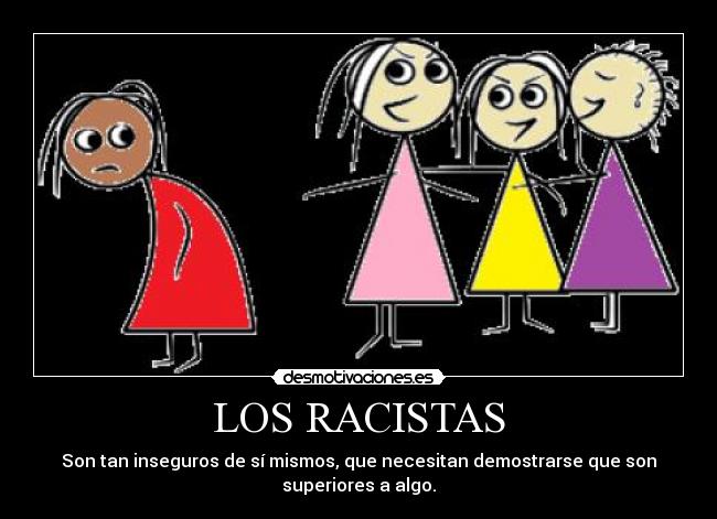 LOS RACISTAS -