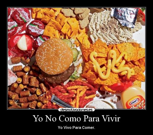 Yo No Como Para Vivir -