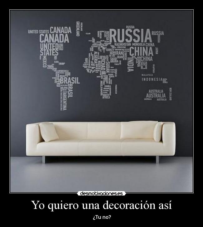 Yo quiero una decoración así -