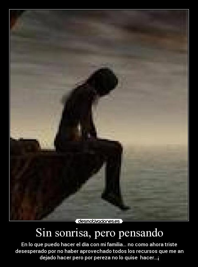 Sin sonrisa, pero pensando -