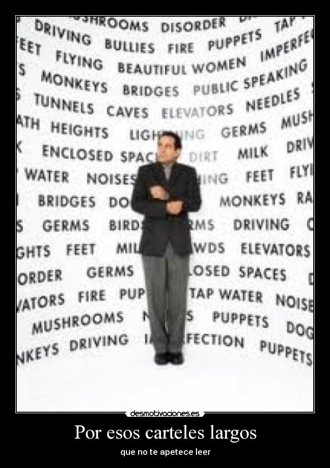 Por esos carteles largos - que no te apetece leer