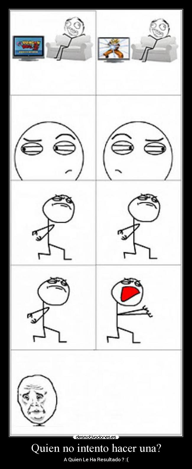 Quien no intento hacer una? - A Quien Le Ha Resultado ? :(
