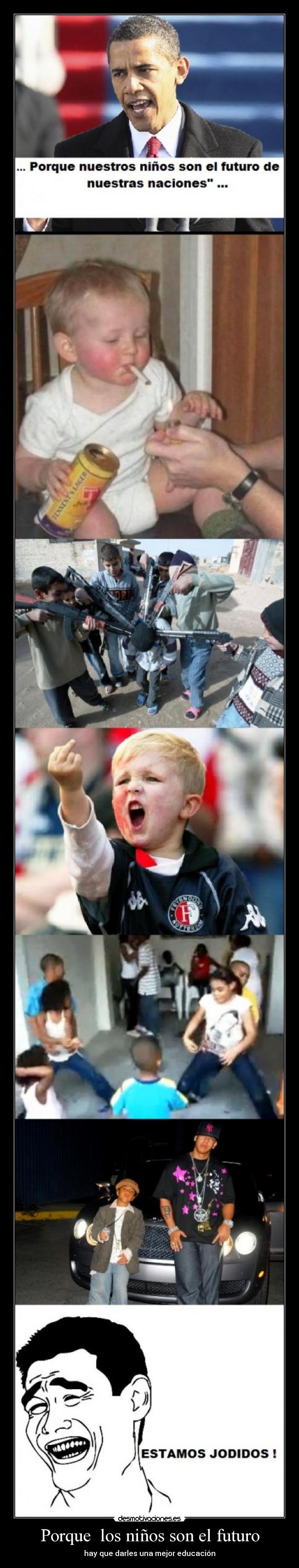 Porque los niños son el futuro - hay que darles una mejor educación