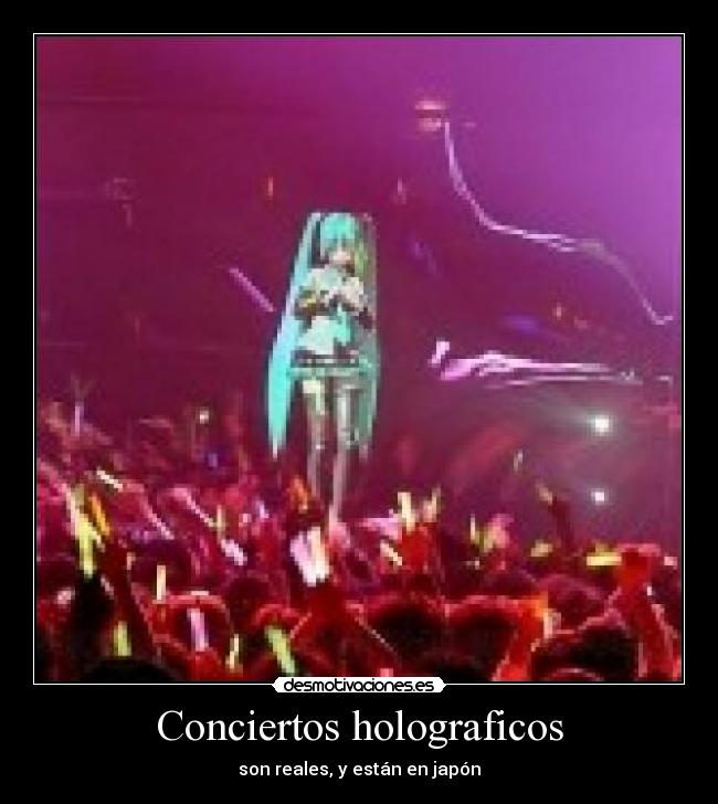 Conciertos holograficos - son reales, y están en japón