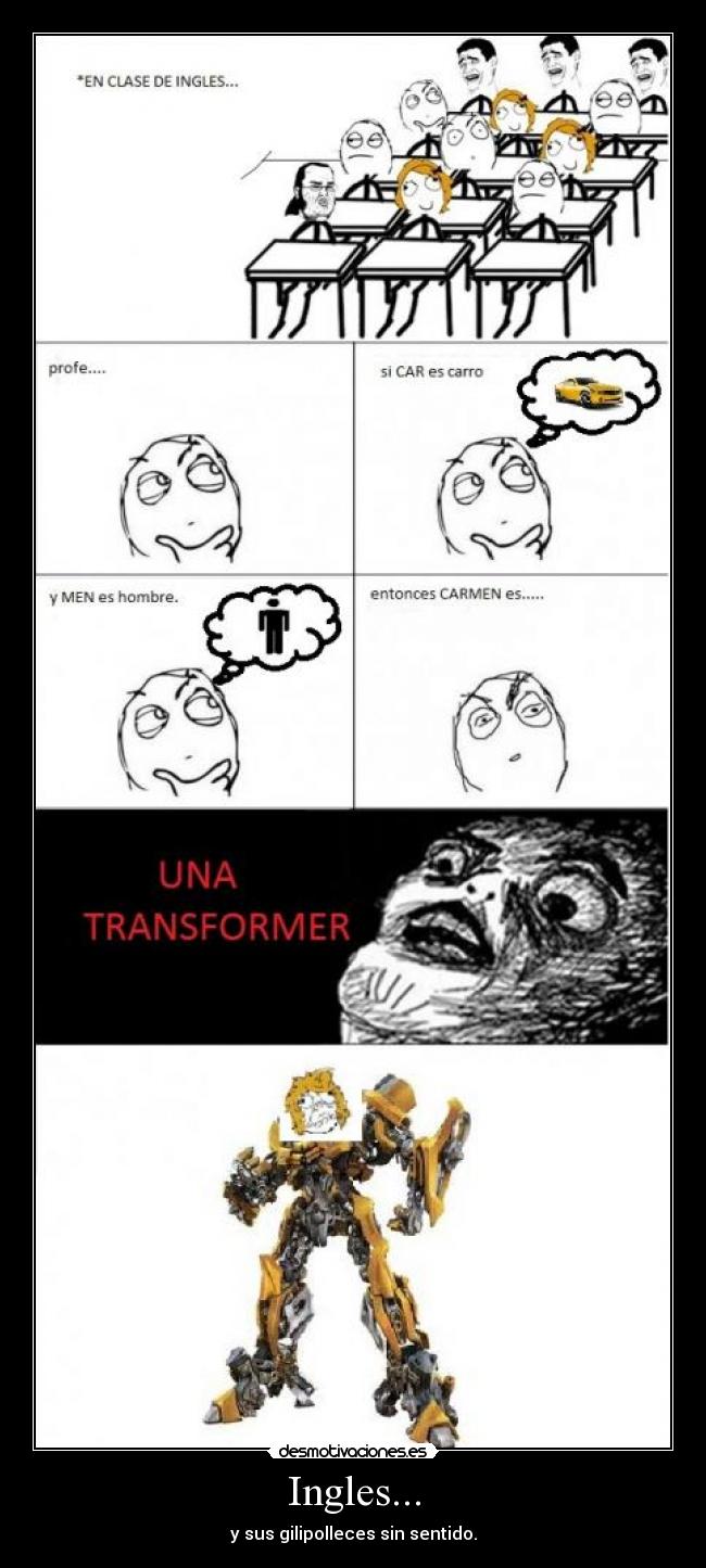 Ingles... - y sus gilipolleces sin sentido.