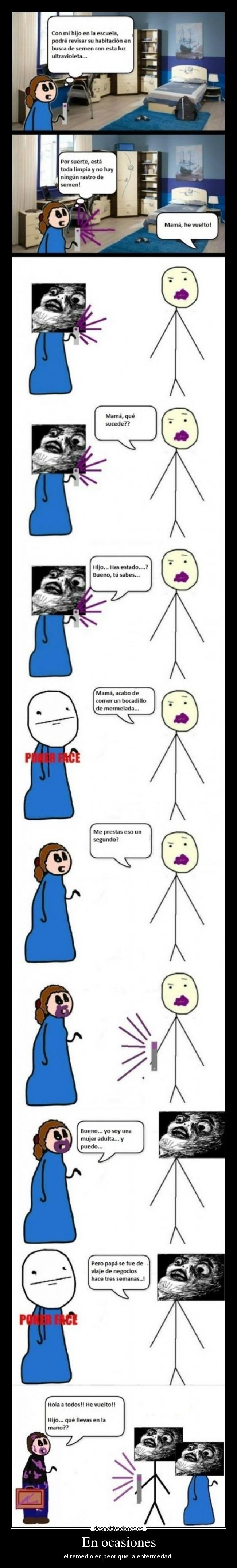 En ocasiones - el remedio es peor que la enfermedad .