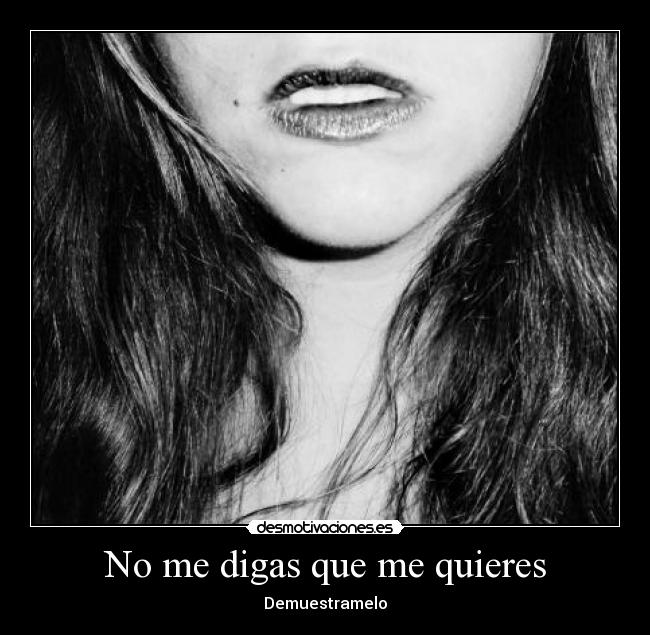No me digas que me quieres -