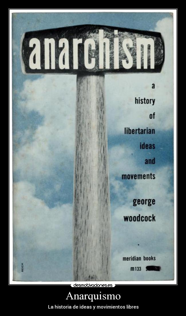 Anarquismo - La historia de ideas y movimientos libres
