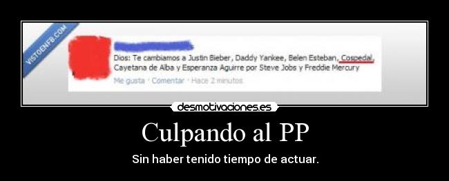 carteles cospedal pp psoe steve jobs freddie mercury desmotivaciones